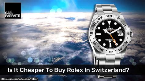 is it cheaper to buy rolex in europe or usa|rolex watch price in switzerland.